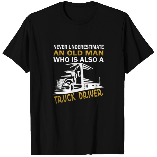 Old Man - A Truck Driver T-shirt