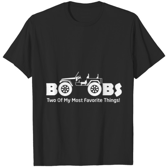 Discover Boobs Two of my most favorite things T-shirt