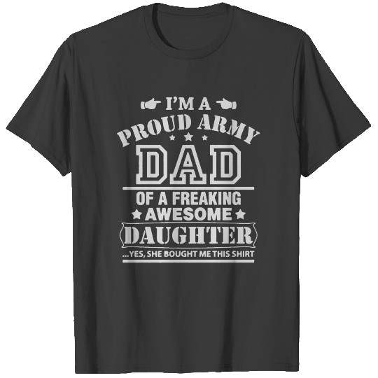 proud Army Dad Of A Freaking T-shirt