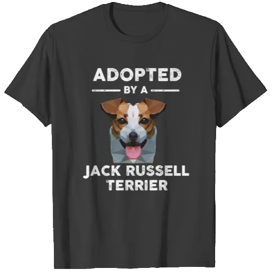 Jack Russell Terrier Tshirt | Adopted Men Women T-shirt