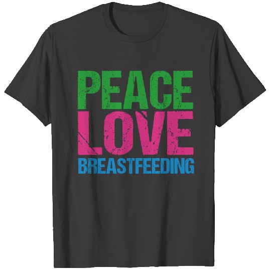 Peace Love Breastfeeding T-shirt