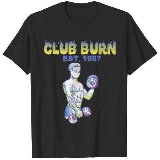 Discover Fitness product - Club Burn Est 1987 - Gifts for T-shirt