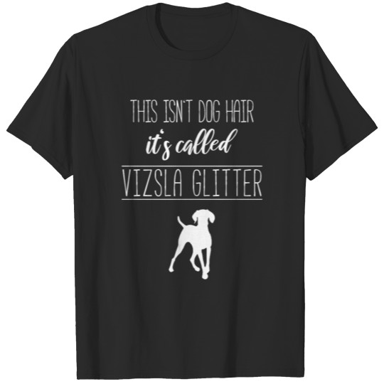 Discover Vizsla Funny saying gift dog love dog T-shirt