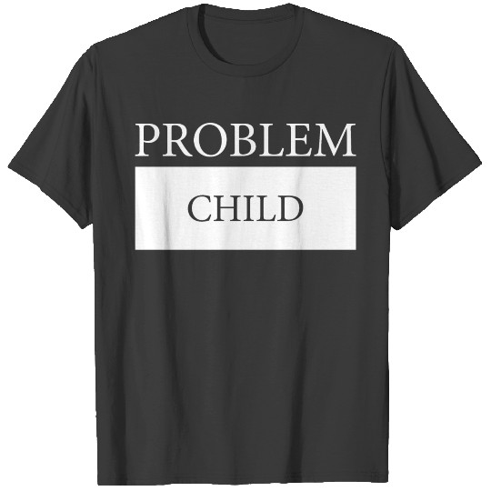 Discover problem child T-shirt