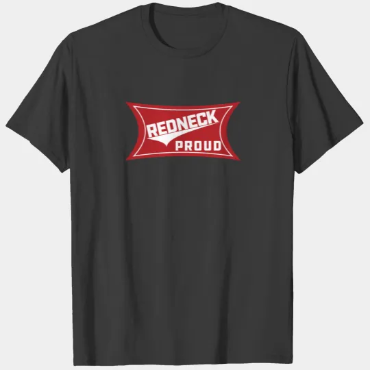 Redneck Proud T-shirt