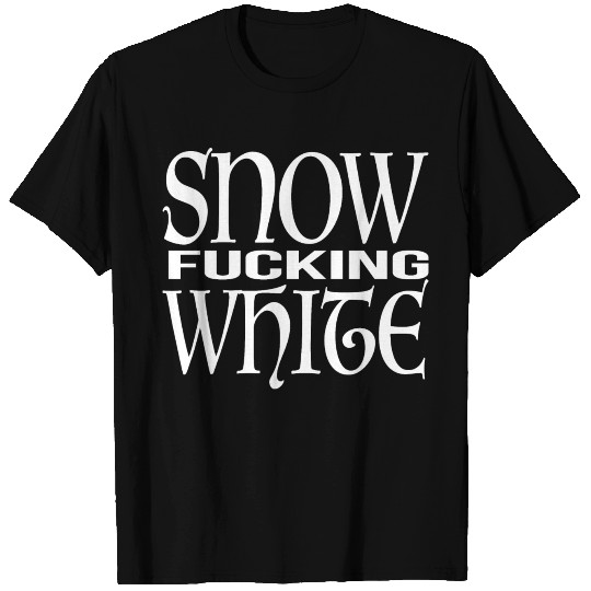 Snow Fucking White cool snow white gift T-shirt