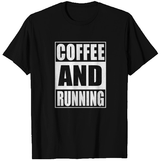 Coffee Run Running Runner Caffeine Funny Gift T-shirt