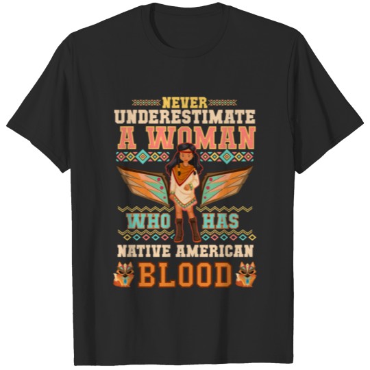 Discover Native American product - Never Underestimate a T-shirt