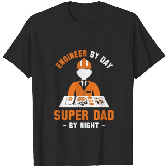 Discover Dad Engineer product - By Day Super By Night - T-shirt