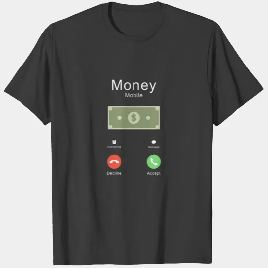 Money Calling Entrepreneur T-Shirt T-shirt
