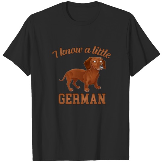 Discover Cute Dachshunds product I Know A Little German T-shirt