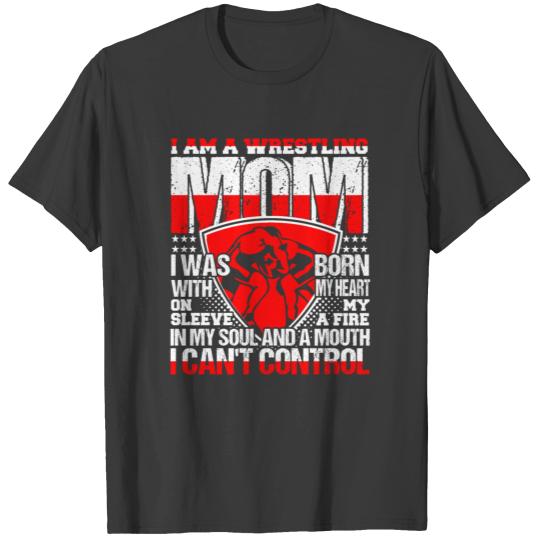 I Am Wrestling Mom T-shirt