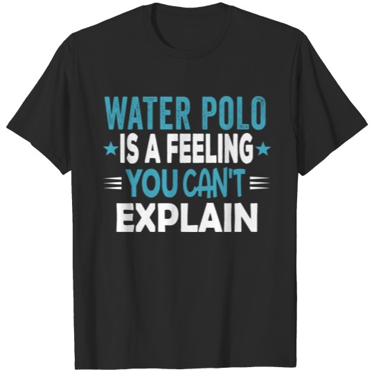 Discover Cool Funny Best Water Polo Player Sayings Presents T-shirt