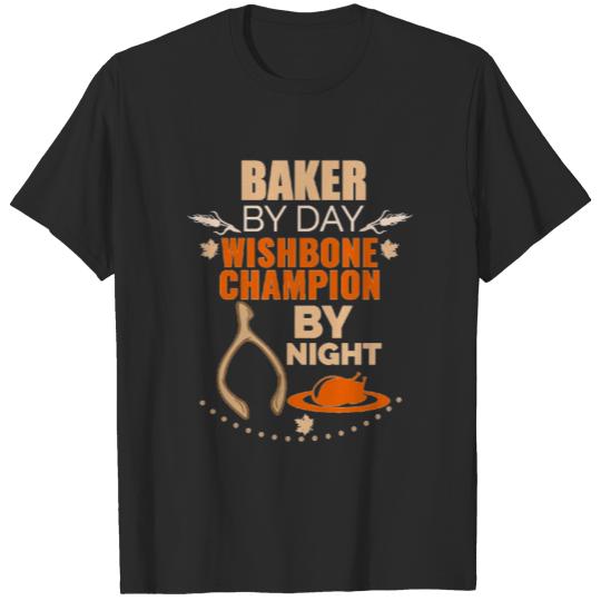 Discover Baker by day Wishbone Champion by night T-shirt