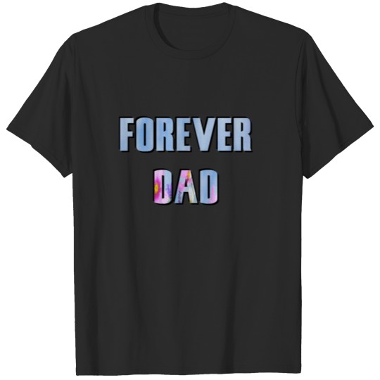 Discover Forever Dad 22 T-shirt