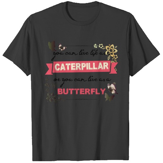 Discover product Butterfly Quote You Can Live Life T-shirt