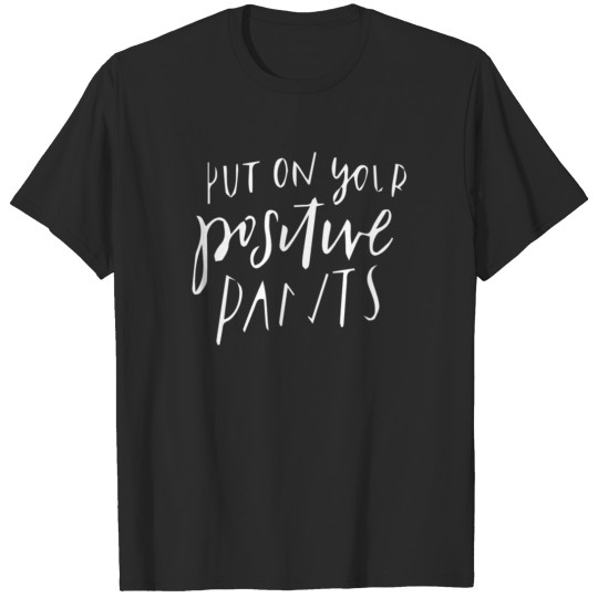 Discover Put On Your Pants T-shirt