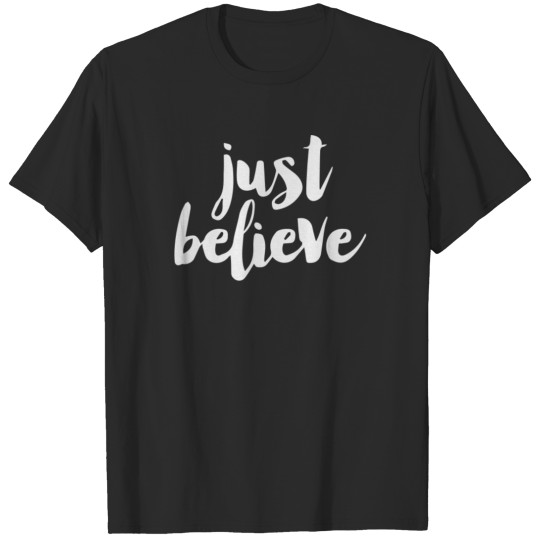 Discover Just Bealieve T-shirt