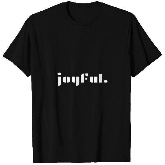 joyful mood chic gift gift ideas T-shirt