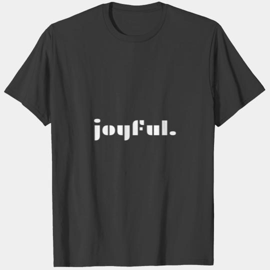 joyful mood chic gift gift ideas T-shirt