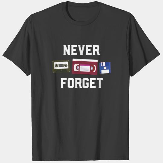 Never Forget Funny Humor Novelty Technology T-shirt
