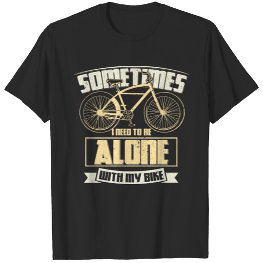 Bicycle Saying Gift T-shirt