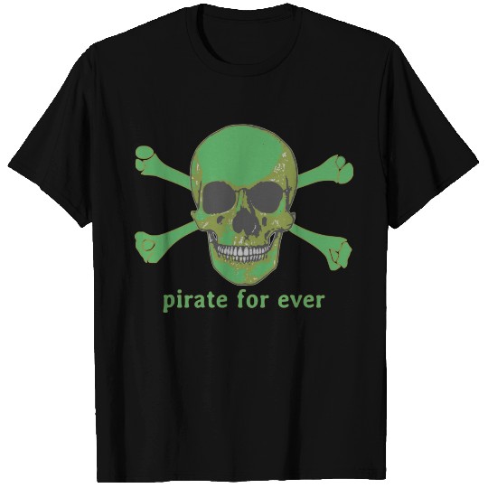 Pirate for ever T-shirt