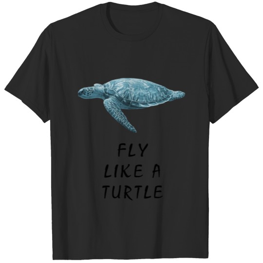 Discover Fly Like A Turtle T-shirt
