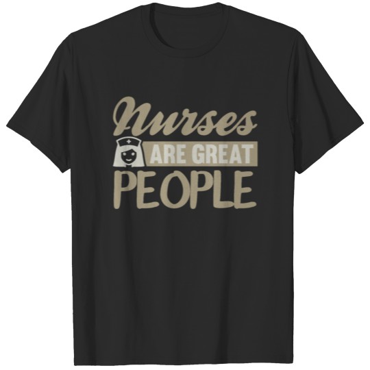 Discover Nursing Career Nurses are Great People T-shirt