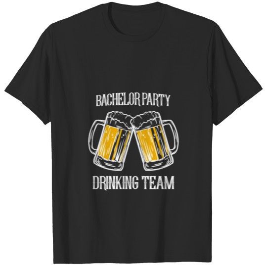 Discover Bachelors Drinking Night Present Gift Idea T-Shirt T-shirt