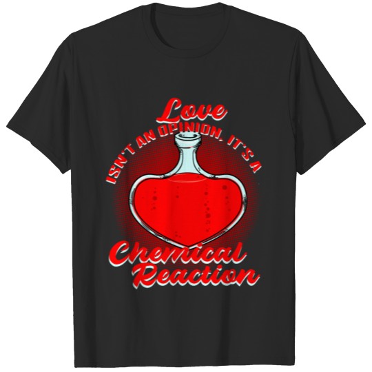 Chemistry loving chemist chemistry teacher gift T-shirt