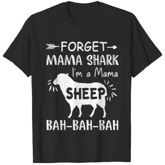 Discover forget mama shark I am a mama sheep bah bah farm T-shirt