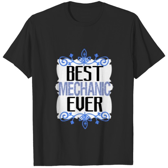 Discover Best mechanic ever T-shirt