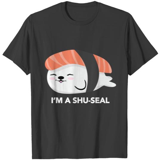 im a shu-seal Cute seal see lion gift sea animal T-shirt