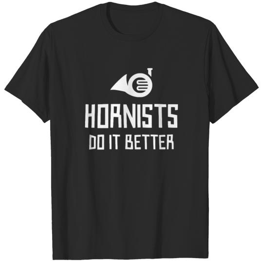 Discover Hornists Do It Better funny tshirt T-shirt