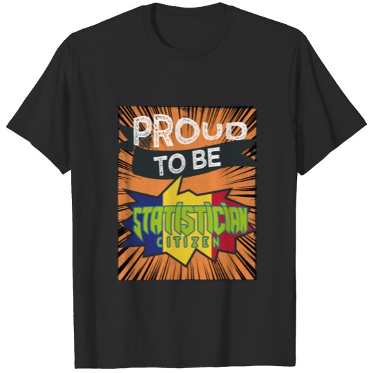 Discover Proud to be statistician citizen T-shirt