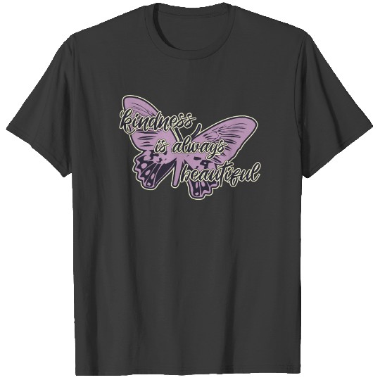 butterflies kindness is always beautful Monarch T-shirt