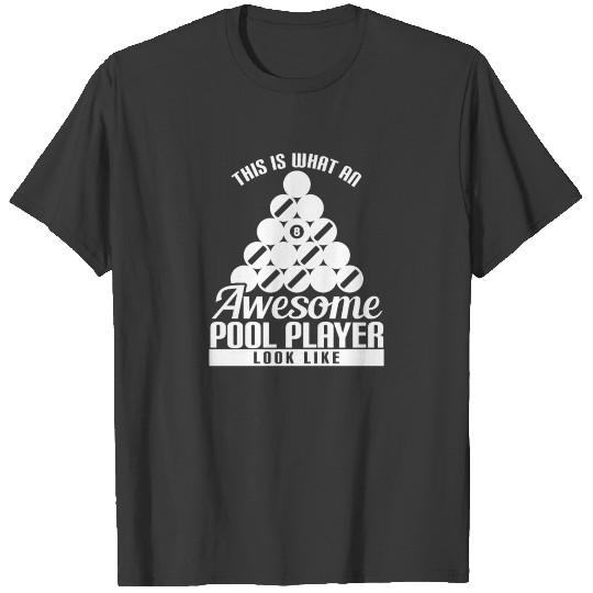 THIS IS WHAT AN AWESOME POOL PLAYER LOOK LIFE T-shirt