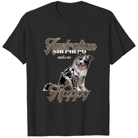 Discover Australian Shepherd make me happy T-shirt