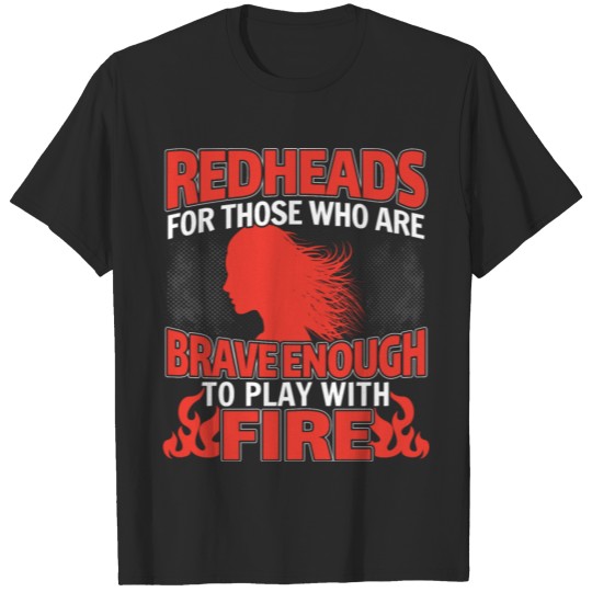Discover Redheads...For Those Who Are Brave Enough Ginger T-shirt