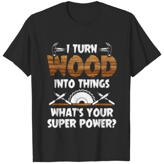 Discover Woodworker Carpenter Build Superpower Tools Gift T-shirt