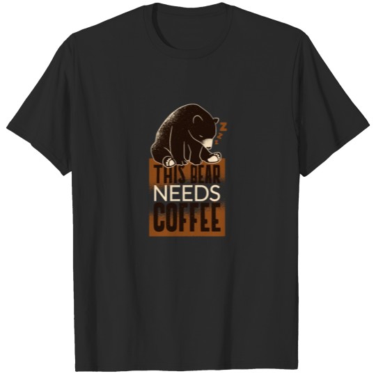 Discover this bear needs coffee T-shirt