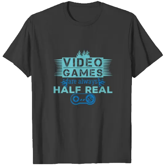 Video Games Are Half Life Shirt T-shirt