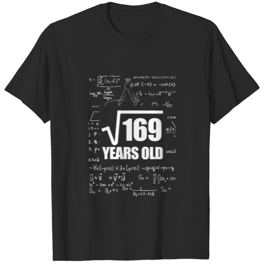 Discover Square Root Of 169 Years Old T-shirt