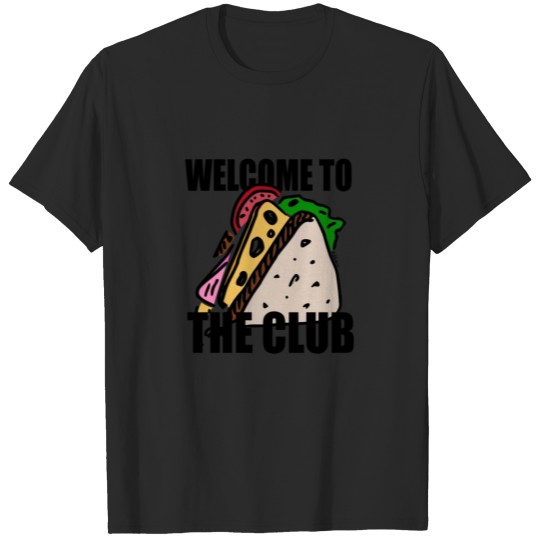 Discover Welcome to the Club T-shirt