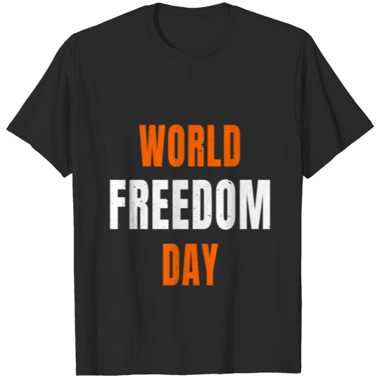 Discover World Freedom Day graphic Orange White Text T-shirt