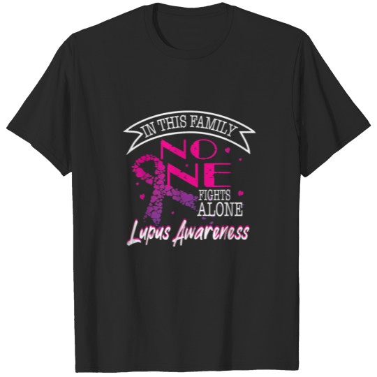 Discover In Family No One Fights Alone Lupus Awareness T-shirt