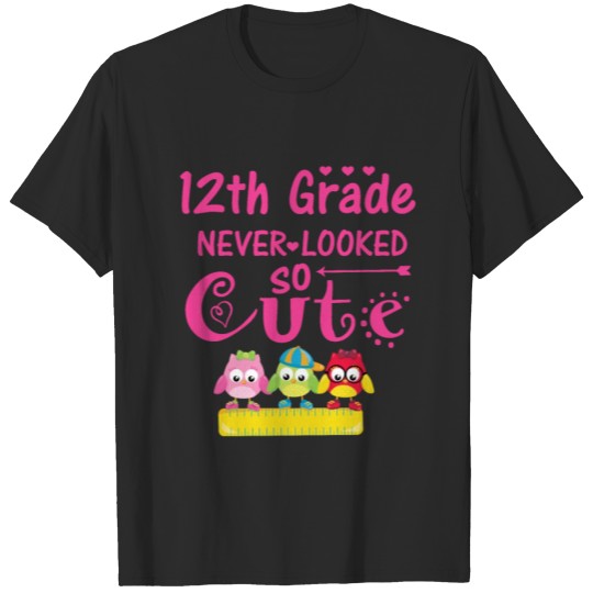 Discover Twelfth Grade Never Looked So Cute Back To School T-shirt