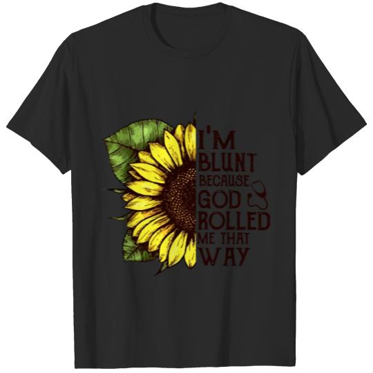 Discover i m blunt because god rolled me that way mom T-shirt