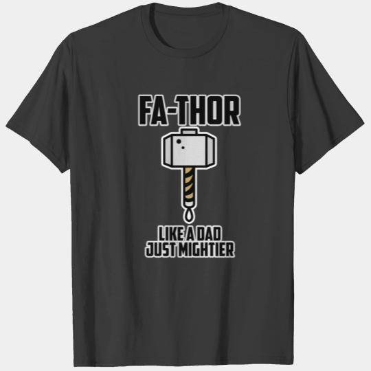 Father’s Day Fa-Thor Like a Dad Just Mightier Men T-shirt